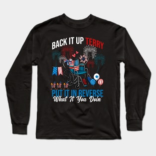 Back It Up Terry Put It In Reverse Fireworks Fun 4th Of July Long Sleeve T-Shirt